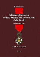 Reference Catalogue Orders, Medals and Decorations of the World Part 2: D-G