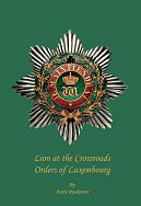 Lion at the Crossroads: Orders of Luxembourg
